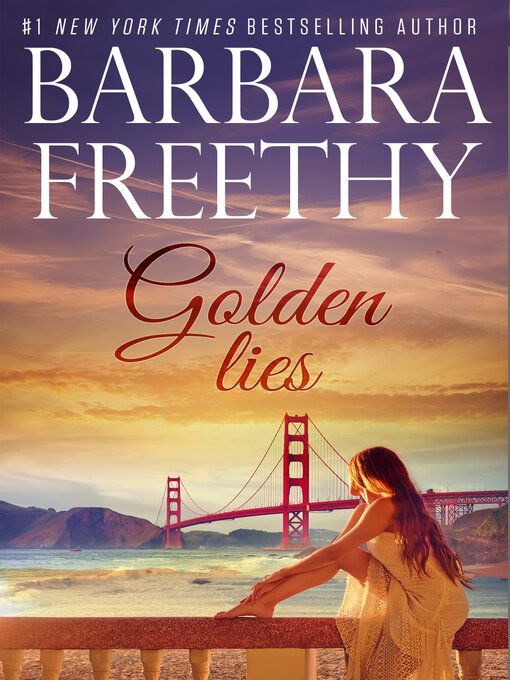 Title details for Golden Lies by Barbara Freethy - Available